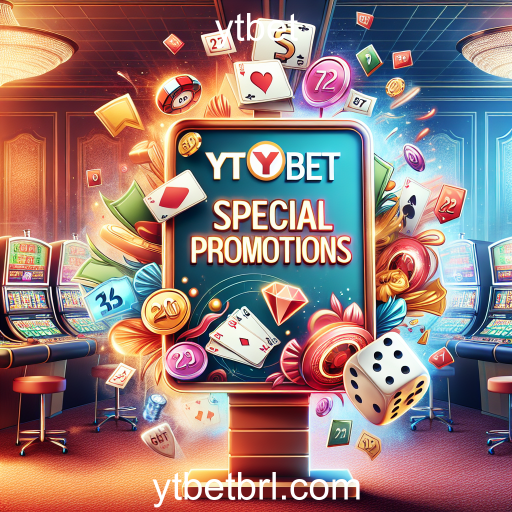 Descubra as Promoções Especiais no YTBet e Aproveite ao Máximo